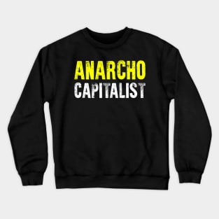 Anarcho Capitalist Crewneck Sweatshirt